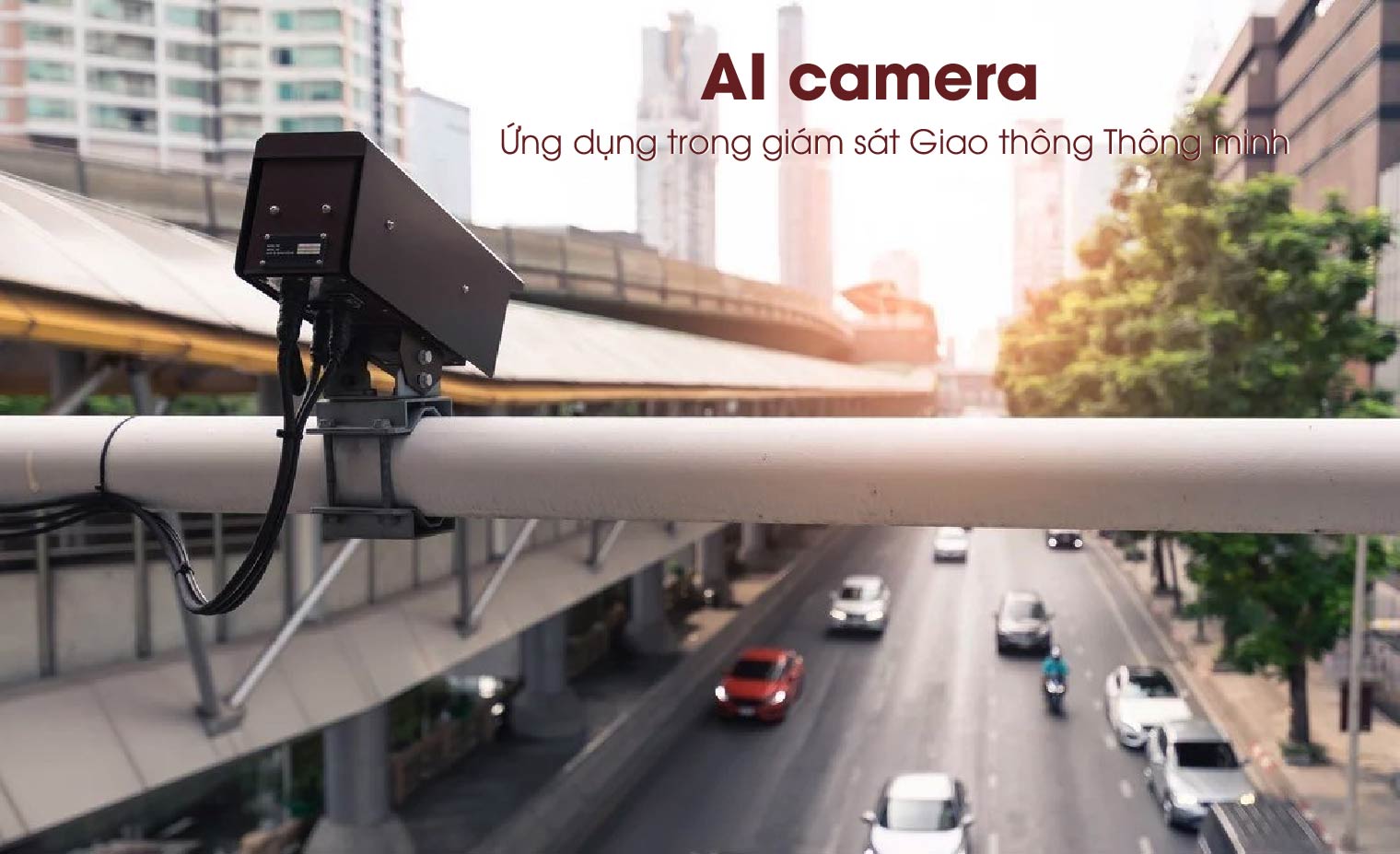 AI camera là gì? Ứng dụng AI camera trong giám sát giao thông thông minh